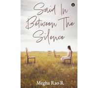 SAID IN BETWEEN THE SILENCE