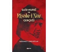 Said Nursi ve Risale-i Nur Gerçeği