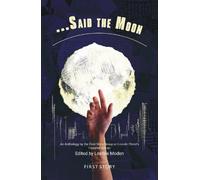 ...Said the Moon: An Anthology by the First Story Group at Lincoln Christ's Hospital School