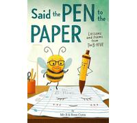 Said the Pen to the Paper: Lessons and Poems from The B-Hive