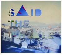 SAID THE WHALE - Little Mountain
