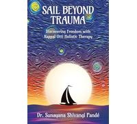 Sail Beyond Trauma: Discovering Freedom with Kappal Otti Holistic Therapy