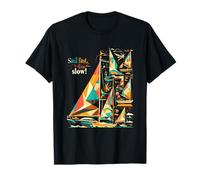 Sail Fast Live Slow Nautical Sailboat T-Shirt