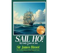 Sail Ho!: My Early Years at Sea (Sail Ho! Trilogy)