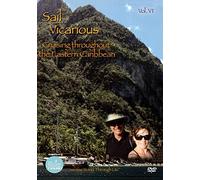 Sail Vicarious Vol. 6: Cruising Throughout the Eastern Caribbean