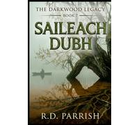 Saileach Dubh: The Darkwood Legacy Book 7