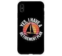 Sailing Adventure Yes I Have A Retirement Plan Sea Captain Case for iPhone XS Max