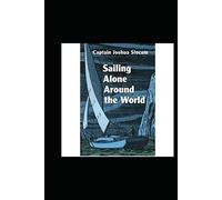 Sailing Alone Around the World by Joshua Slocum illustrated