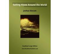 Sailing Alone Around the World [EasyRead Large Edition]