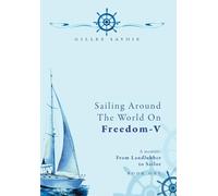 Sailing Around The World on FREEDOM-V: A Memoir