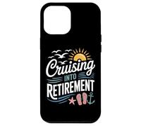 Sailing Away Cruising Into Retirement For Retirees Case for iPhone 12 Pro Max
