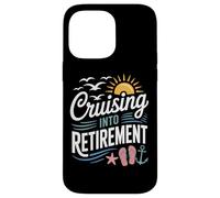 Sailing Away Cruising Into Retirement For Retirees Case for iPhone 14 Pro Max