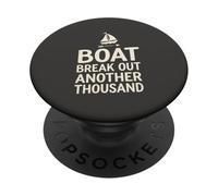 Sailing BOAT Break Out Another Thousand PopSockets Adhesive PopGrip