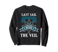 Sailing Bridal Humor Last Sail Before the Veil Party Design Sweatshirt