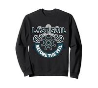 Sailing Bridal Humor Last Sail Before the Veil Party Design Sweatshirt