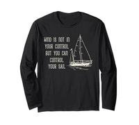 Sailing Control Your Sail Motivation Nautical Quote Long Sleeve T-Shirt