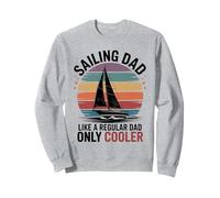 Sailing Dad Just Like A Regular Dad Only Cooler Funny Sailor Sweatshirt