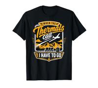 Sailing Flight Saying Thermik Calls Glider Hobby Pilot T-Shirt