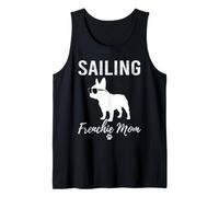 Sailing Frenchie Mom Shirt Funny Dog Lover Boating Mama Gift Tank Top