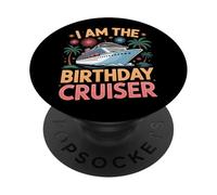 Sailing Fun I Am The Birthday Cruiser Tropic Lovers PopSockets Adhesive PopGrip