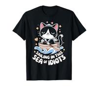 Sailing in This Sea of Idiots Cat Humor T-Shirt