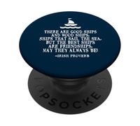 Sailing Irish friendship quote good ships anniversary love PopSockets Adhesive PopGrip