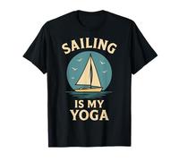 Sailing Is My Yoga Captain Boat Nautical T-Shirt