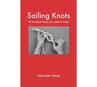Sailing Knots: 10 Nautical Knots you need to know