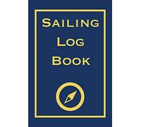 Sailing Log Book: Record Captains Log For Voyages
