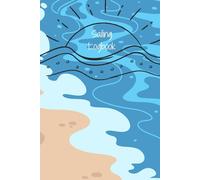 Sailing Logbook: A5 Nautical Journal for Captains, Sailors & Boaters to Record Voyages: 120-Page Diary to Track Navigation, Weather, Sea Conditions & Sailing Adventures