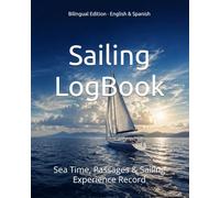 Sailing LogBook: Sea Time, Passages & Sailing Experience Record