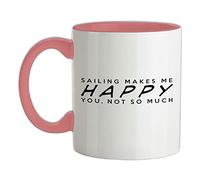 Sailing Makes Me Happy You, Not So Much - 11oz - Ceramic Two-Tone Mug for Coffee/Tea - BabyPink/White - One Size