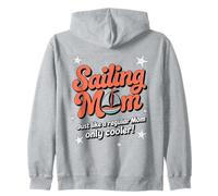 Sailing Mom Like A Regular Mom Only Cooler Funny Sailboat Zip Hoodie