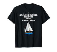Sailing Outside The Boat is The Ultimate Sea Adventure T-Shirt