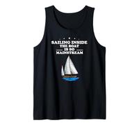 Sailing Outside The Boat is The Ultimate Sea Adventure Tank Top