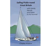 Sailing Pickle round Great Britain: with family, friends and bees in my bonnet