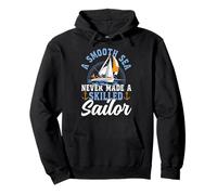 Sailing Sailboat A Smooth Sea Never Made A Skilled Sailor Pullover Hoodie