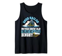 Sailing Sailboat Good Sailor Never Grow Old The Just Get A Tank Top