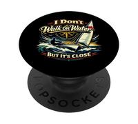 Sailing Sailboat I Don't Walk On Water But It's Close PopSockets Adhesive PopGrip