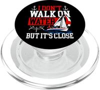 Sailing Sailboat I Don't Walk On Water But It's Close PopSockets PopGrip for MagSafe