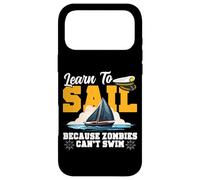 Sailing Sailboat Learn To Sail Because Zombies Can't Swim Case for iPhone 17 Pro Max