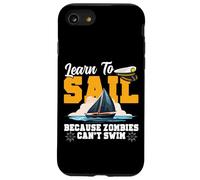 Sailing Sailboat Learn To Sail Because Zombies Can't Swim Case for iPhone SE (2020) / 7/8