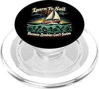 Sailing Sailboat Learn To Sail Because Zombies Can't Swim PopSockets PopGrip for MagSafe
