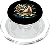 Sailing Sailboat Life Is Better At Sea PopSockets PopGrip for MagSafe