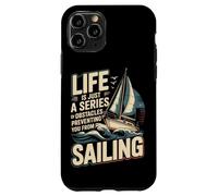 Sailing Sailboat Life Is Just A Series Of Obstacles Case for iPhone 11 Pro
