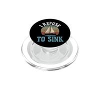 Sailing Sailboat Retro Vintage I Refuse To Sink PopSockets PopGrip for MagSafe