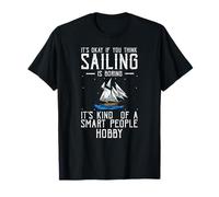 Sailing Smart People Hobby Humor for Nautical Fans T-Shirt