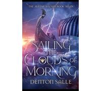 Sailing the Clouds of Morning: Avatar Wizard Book 7