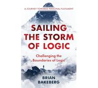 Sailing the Storm of Logic: Challenging the Boundaries of Logic