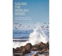 Sailing the Worldly Winds: A Buddhist Way Through the Ups and Downs of Life